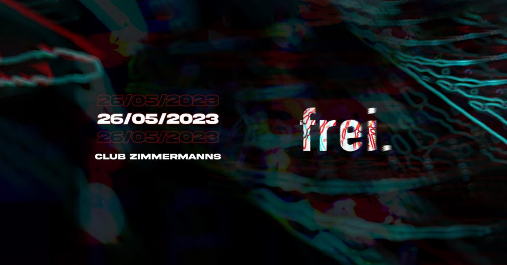 frei Summer Opening 26. Mai 2023 Club Zimmermanns